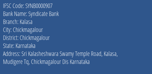 Syndicate Bank Kalasa Branch Chickmagalour IFSC Code SYNB0000907