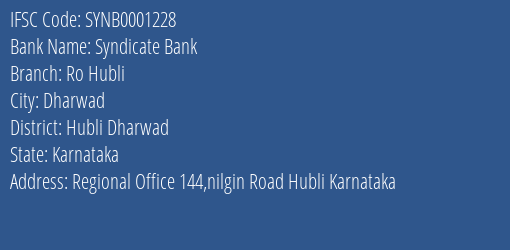Syndicate Bank Ro Hubli Branch, Branch Code 001228 & IFSC Code SYNB0001228