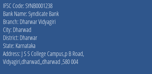 Syndicate Bank Dharwar Vidyagiri Branch Dharwar IFSC Code SYNB0001238