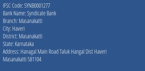Syndicate Bank Masanakatti Branch Masanakatti IFSC Code SYNB0001277