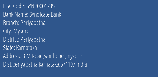 Syndicate Bank Periyapatna Branch Periyapatna IFSC Code SYNB0001735