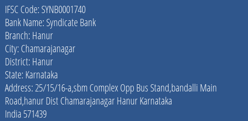 Syndicate Bank Hanur Branch Hanur IFSC Code SYNB0001740