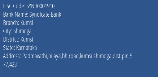 Syndicate Bank Kumsi Branch Kumsi IFSC Code SYNB0001910