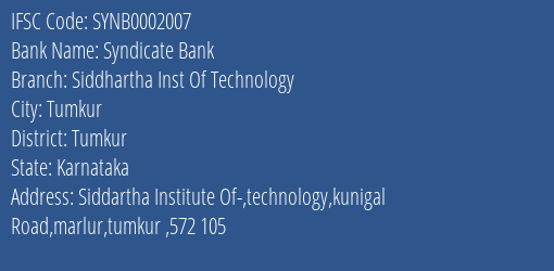 Syndicate Bank Siddhartha Inst Of Technology Branch Tumkur IFSC Code SYNB0002007
