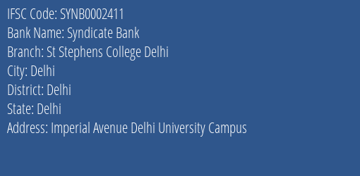 Syndicate Bank St Stephens College Delhi Branch, Branch Code 002411 & IFSC Code SYNB0002411