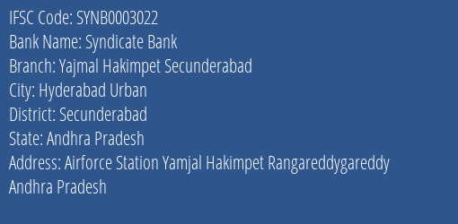 Syndicate Bank Yajmal Hakimpet Secunderabad Branch Secunderabad IFSC Code SYNB0003022