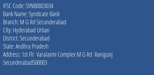 Syndicate Bank M G Rd Secunderabad Branch Secunderabad IFSC Code SYNB0003034