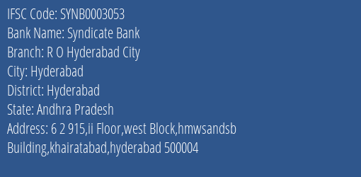 Syndicate Bank R O Hyderabad City Branch Hyderabad IFSC Code SYNB0003053