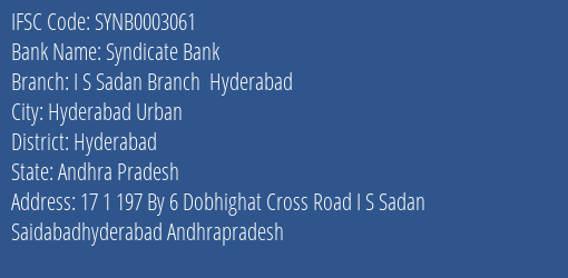 Syndicate Bank I S Sadan Branch Hyderabad Branch Hyderabad IFSC Code SYNB0003061