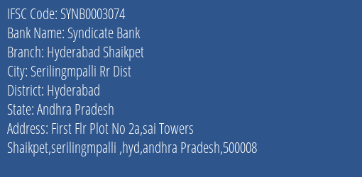 Syndicate Bank Hyderabad Shaikpet Branch Hyderabad IFSC Code SYNB0003074