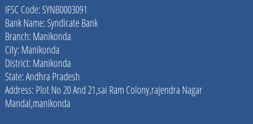 Syndicate Bank Manikonda Branch Manikonda IFSC Code SYNB0003091