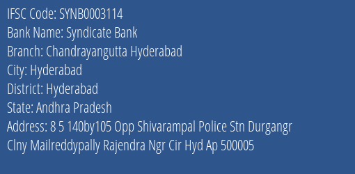 Syndicate Bank Chandrayangutta Hyderabad Branch Hyderabad IFSC Code SYNB0003114