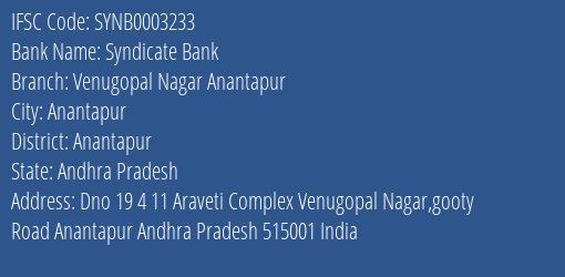 Syndicate Bank Venugopal Nagar Anantapur Branch Anantapur IFSC Code SYNB0003233