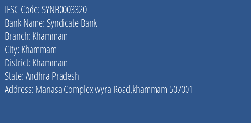 Syndicate Bank Khammam Branch Khammam IFSC Code SYNB0003320