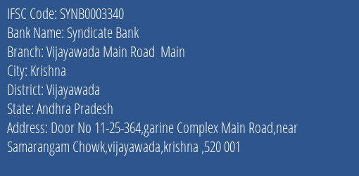 Syndicate Bank Vijayawada Main Road Main Branch, Branch Code 003340 & IFSC Code SYNB0003340