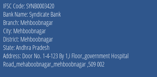 Syndicate Bank Mehboobnagar Branch Mehboobnagar IFSC Code SYNB0003420
