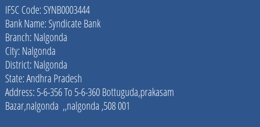 Syndicate Bank Nalgonda Branch, Branch Code 003444 & IFSC Code SYNB0003444