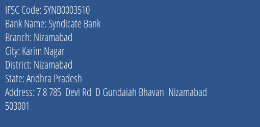 Syndicate Bank Nizamabad Branch Nizamabad IFSC Code SYNB0003510