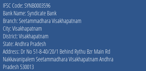Syndicate Bank Seetammadhara Visakhapatnam Branch Visakhapatnam IFSC Code SYNB0003596