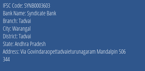 Syndicate Bank Tadvai Branch Tadvai IFSC Code SYNB0003603