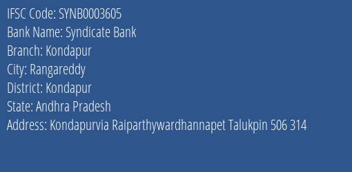 Syndicate Bank Kondapur Branch Kondapur IFSC Code SYNB0003605