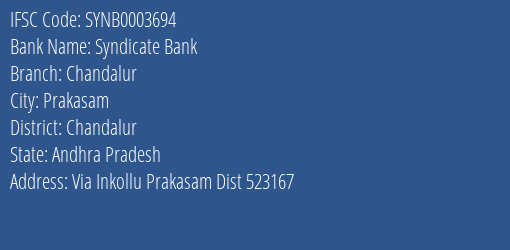 Syndicate Bank Chandalur Branch Chandalur IFSC Code SYNB0003694