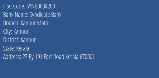 Syndicate Bank Kannur Main Branch, Branch Code 004200 & IFSC Code SYNB0004200