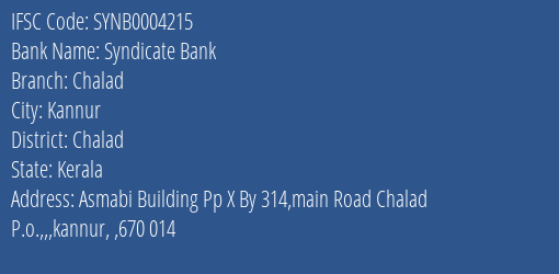 Syndicate Bank Chalad Branch Chalad IFSC Code SYNB0004215