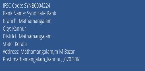 Syndicate Bank Mathamangalam Branch Mathamangalam IFSC Code SYNB0004224