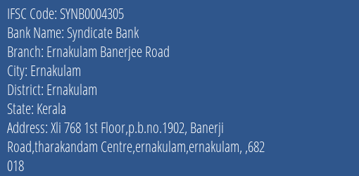 Syndicate Bank Ernakulam Banerjee Road Branch Ernakulam IFSC Code SYNB0004305