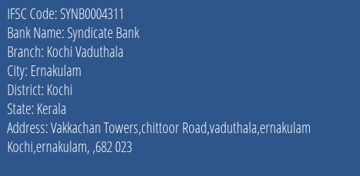 Syndicate Bank Kochi Vaduthala Branch Kochi IFSC Code SYNB0004311