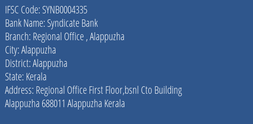 Syndicate Bank Regional Office Alappuzha Branch Alappuzha IFSC Code SYNB0004335