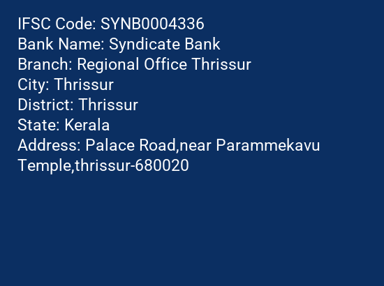 Syndicate Bank Regional Office Thrissur Branch, Branch Code 004336 & IFSC Code SYNB0004336