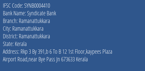 Syndicate Bank Ramanattukkara Branch Ramanattukkara IFSC Code SYNB0004410