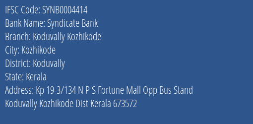 Syndicate Bank Koduvally Kozhikode Branch Koduvally IFSC Code SYNB0004414