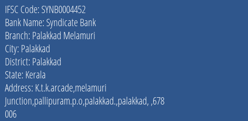 Syndicate Bank Palakkad Melamuri Branch Palakkad IFSC Code SYNB0004452