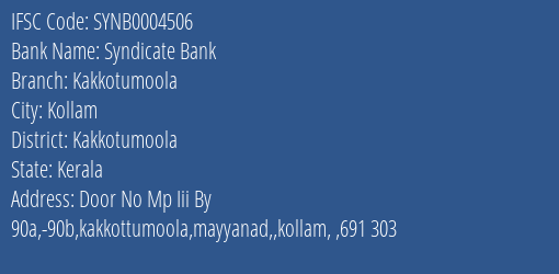 Syndicate Bank Kakkotumoola Branch Kakkotumoola IFSC Code SYNB0004506