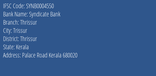 Syndicate Bank Thrissur Branch Thrissur IFSC Code SYNB0004550