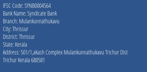 Syndicate Bank Mulankunnathukavu Branch Thrissur IFSC Code SYNB0004564