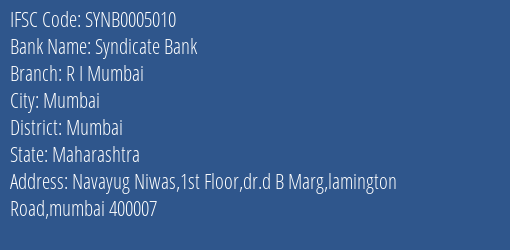 Syndicate Bank R I Mumbai Branch Mumbai IFSC Code SYNB0005010