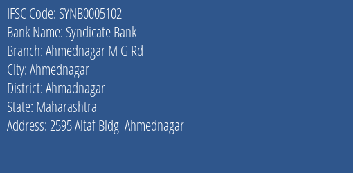 Syndicate Bank Ahmednagar M G Rd Branch, Branch Code 005102 & IFSC Code SYNB0005102
