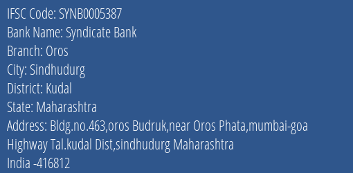 Syndicate Bank Oros Branch Kudal IFSC Code SYNB0005387