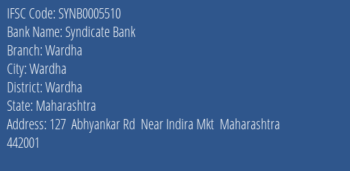 Syndicate Bank Wardha Branch Wardha IFSC Code SYNB0005510