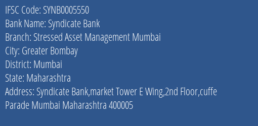 Syndicate Bank Stressed Asset Management Mumbai Branch Mumbai IFSC Code SYNB0005550