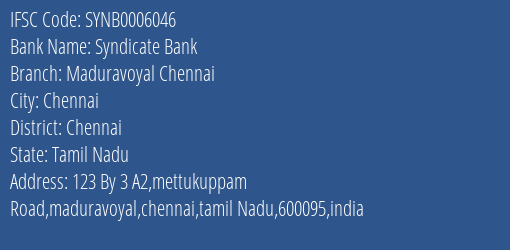 Syndicate Bank Maduravoyal Chennai Branch Chennai IFSC Code SYNB0006046