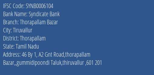 Syndicate Bank Thorapallam Bazar Branch Thorapallam IFSC Code SYNB0006104
