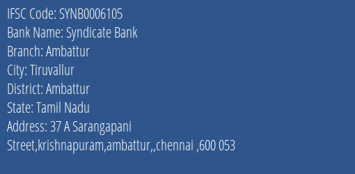 Syndicate Bank Ambattur Branch Ambattur IFSC Code SYNB0006105