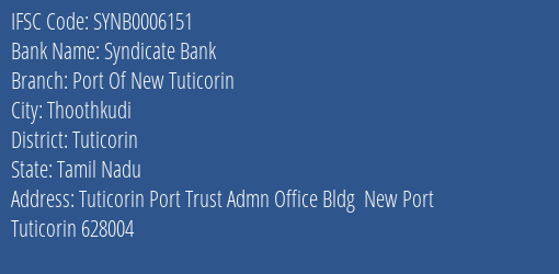 Syndicate Bank Port Of New Tuticorin Branch Tuticorin IFSC Code SYNB0006151