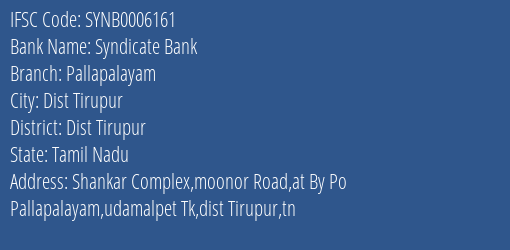 Syndicate Bank Pallapalayam Branch Dist Tirupur IFSC Code SYNB0006161