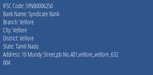 Syndicate Bank Vellore Branch Vellore IFSC Code SYNB0006250